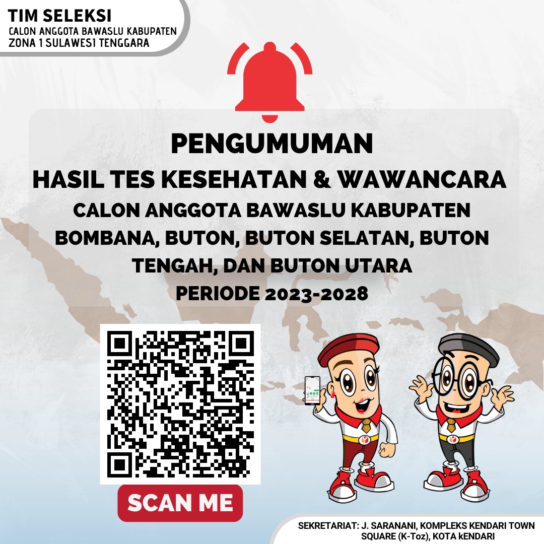 Pengumuman Hasil Tes Wawancara dan Tes Kesehatan Calon Anggota Bawaslu Kabupaten Zona 1 Sultra