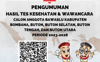 Pengumuman Hasil Tes Wawancara dan Tes Kesehatan Calon Anggota Bawaslu Kabupaten Zona 1 Sultra